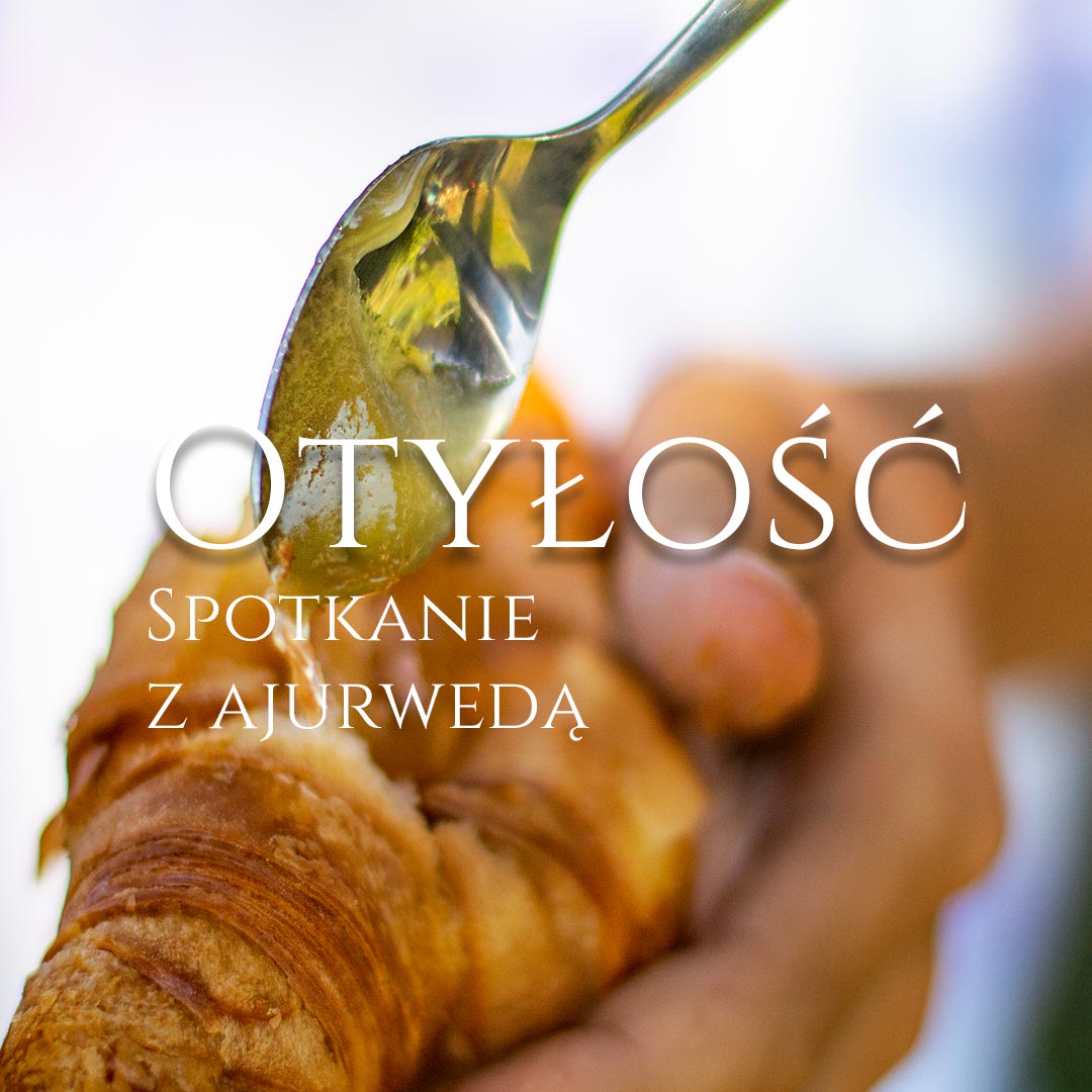 Ajurwedyjskie spojrzenie na otyłość